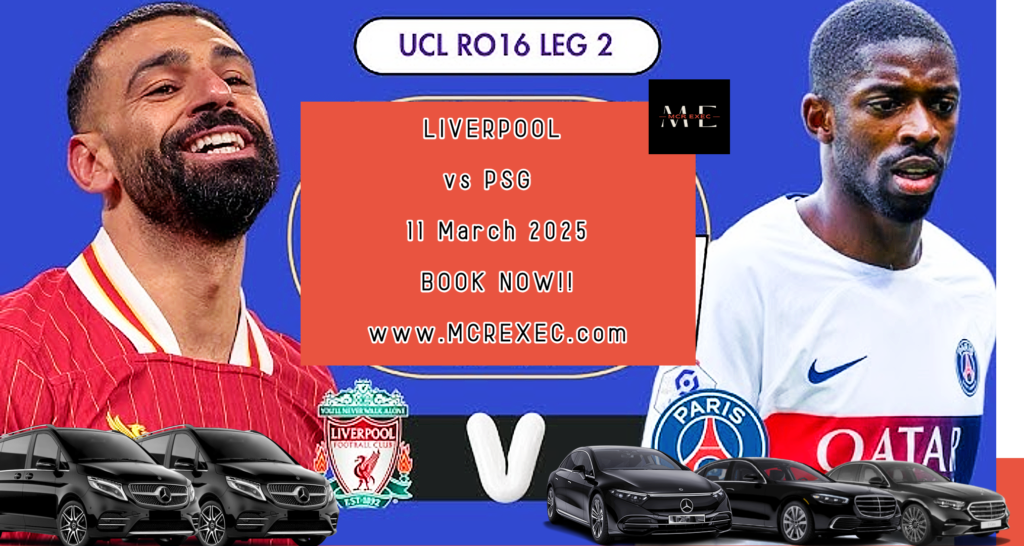 Liverpool vs PSG Chauffeur Service