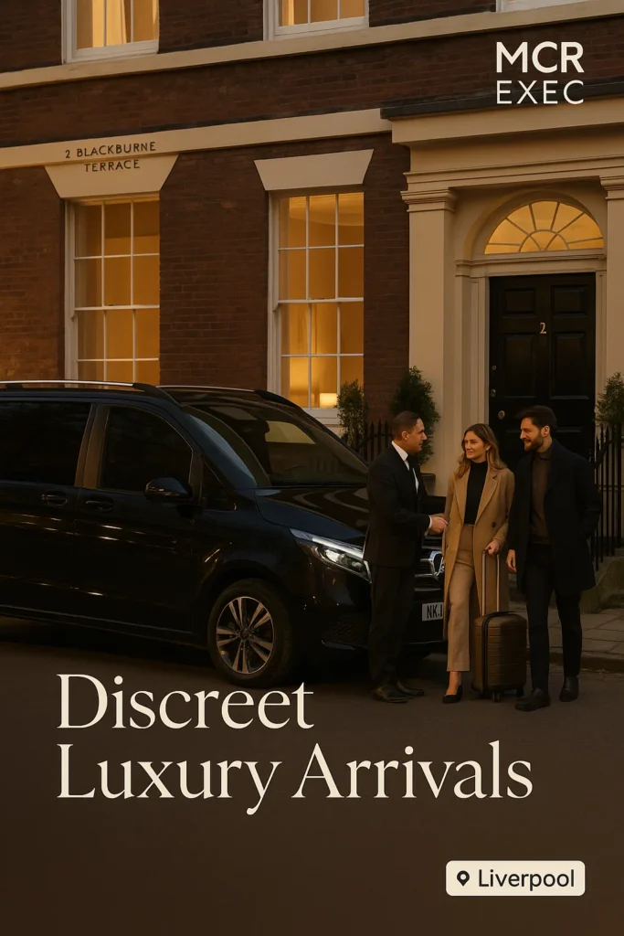 Manchester Airport  Chauffeur to 2 Blackburne Terrace Liverpool – Mercedes V-Class outside boutique Georgian townhouse with chauffeur assisting a stylish couple.
