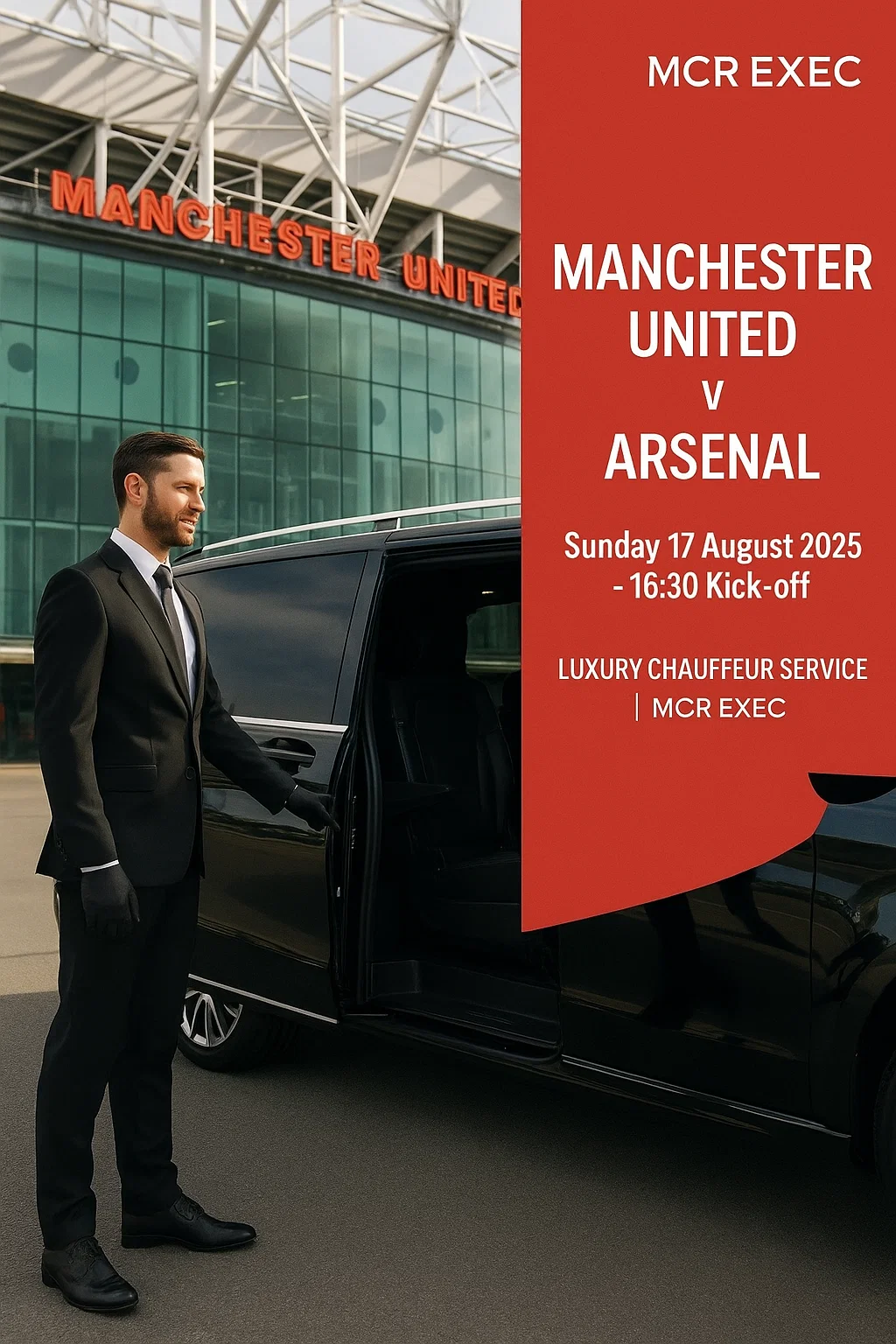 MCR EXEC chauffeur opens a luxury black Mercedes V-Class outside Old Trafford ahead of the Manchester United v Arsenal match on 17 August 2025 at 16:30.