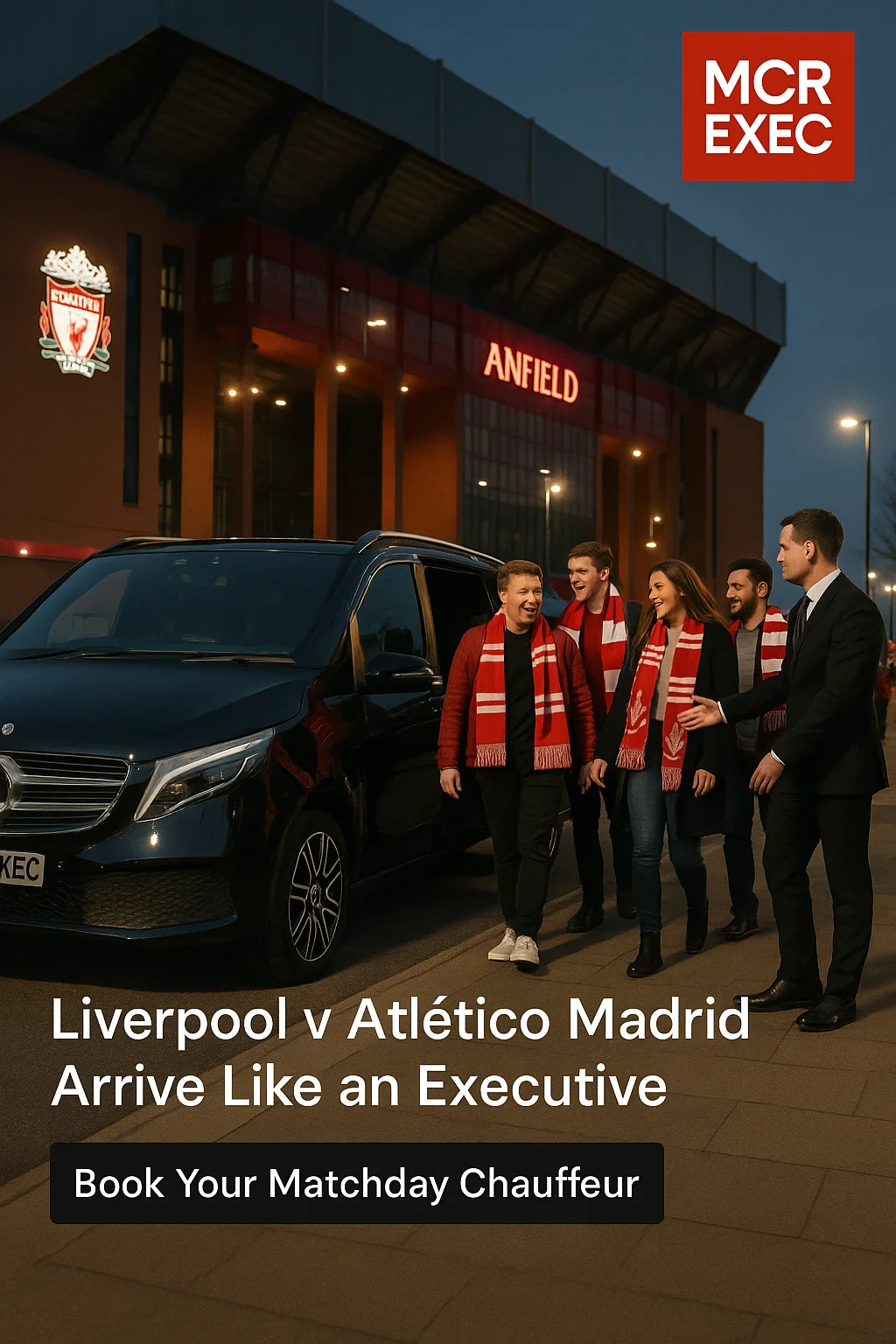 Chauffeur-driven Mercedes V-Class outside Anfield, transporting Liverpool and Atlético Madrid fans for the September 2025 European match.